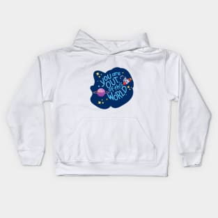 you are out of this world Kids Hoodie